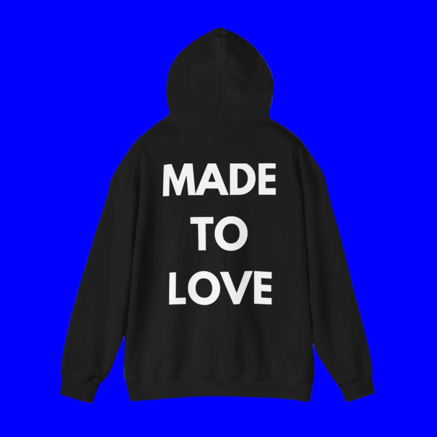 MADE TO LOVE HOODIE