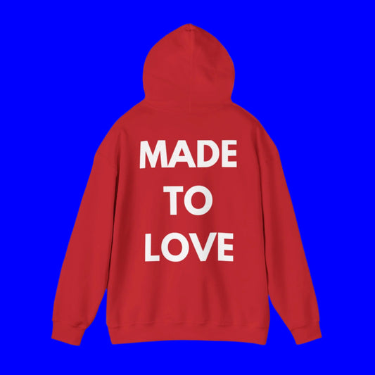 MADE TO LOVE HOODIE